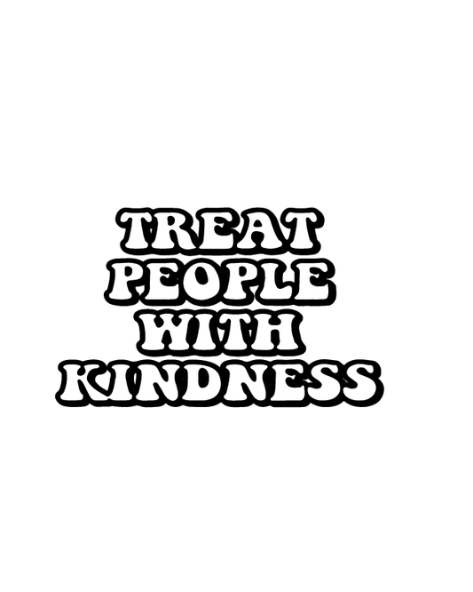 Treat People with Kindness     2*2 inch