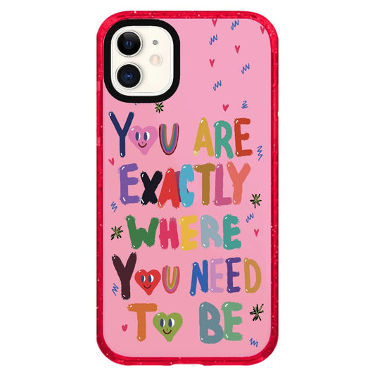 "You are Exactly Where You Need to Be"_iPhone Clear Impact Case Limited  [1502831]