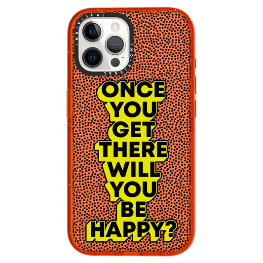 "Once You Get There Will You Be Happy"_iPhone Ultra-Impact Case [1506809]