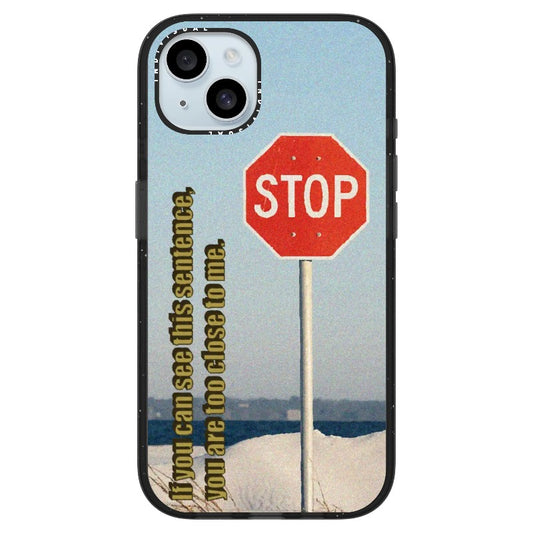 Stop Sign "You Are Too Close to Me' Phone Case_iPhone Ultra-Impact Case [1535153]