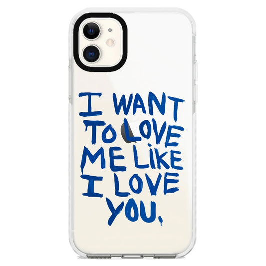 "I Want to Love Me Like I Love You"_iPhone Clear Impact Case [1507561]