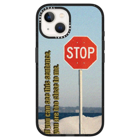 Stop Sign "You Are Too Close to Me' Phone Case_ iPhone Ultra-MagSafe Case [1535153]