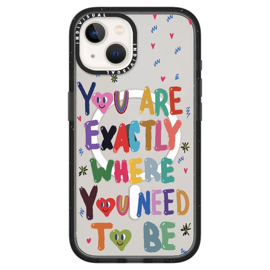 "You are Exactly Where You Need to Be"_ iPhone Ultra-MagSafe Case [1502831]