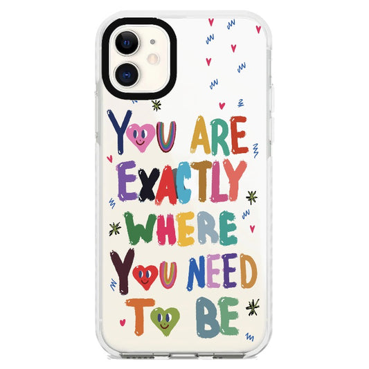 "You are Exactly Where You Need to Be"_iPhone Clear Impact Case [1502831]