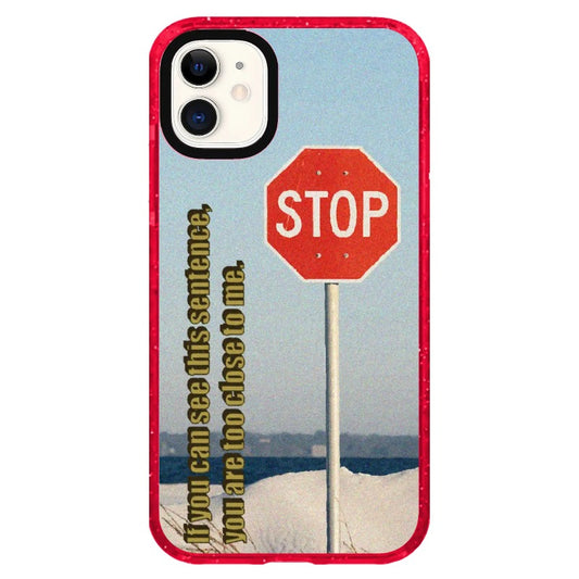 Stop Sign "You Are Too Close to Me' Phone Case_iPhone Clear Impact Case Limited  [1535153]